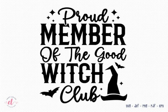 Proud Member of the Good Witch Club SVG
